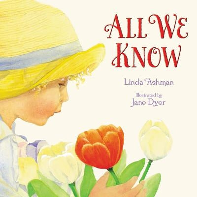 All We Know by Ashman, Linda