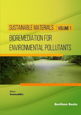 Bioremediation for Environmental Pollutants by Inamuddin