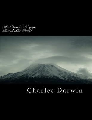 A Naturalist's Voyage Round the World by Darwin, Charles