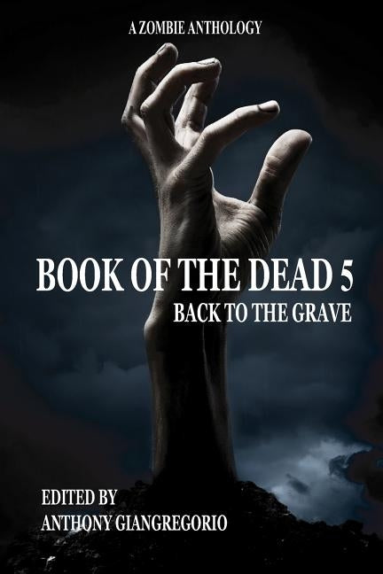 Book of the Dead 5: Back to the Grave by Renfrow, David