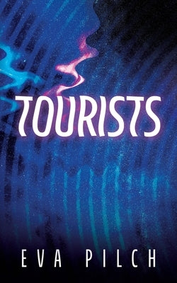 Tourists by Pilch, Eva