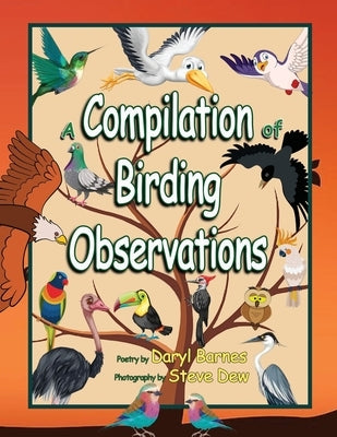 A Compilation of Birding Observations by Barnes, Daryl