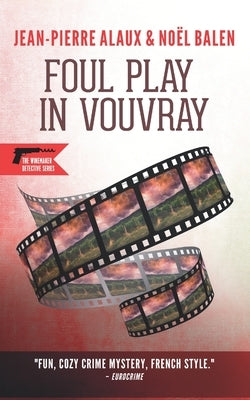 Foul Play in Vouvray by Balen, Noël