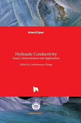 Hydraulic Conductivity: Issues, Determination and Applications by Elango, Lakshmanan
