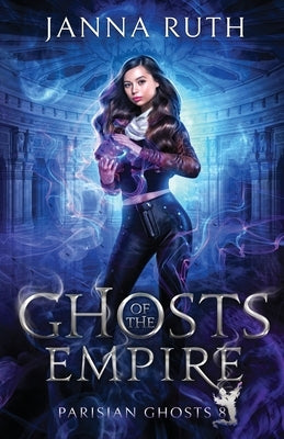 Ghosts of the Empire by Ruth, Janna
