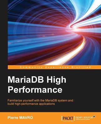 Mariadb High Performance by Mavro, Pierre