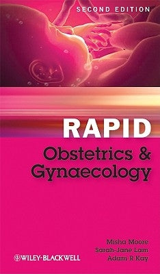 Rapid Obstetrics and Gynaecology by Moore, Misha