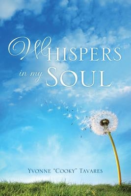 Whispers in My Soul by Tavares, Yvonne Cooky
