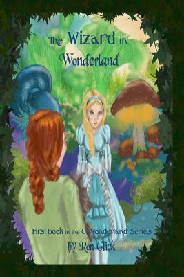 The Wizard In Wonderland (Oz-Wonderland Book 1) by Perisho, Kayla