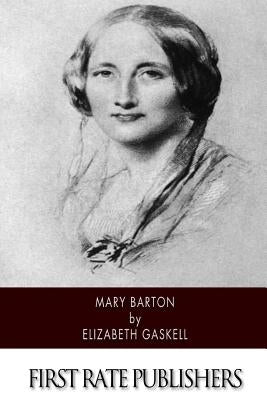 Mary Barton by Gaskell, Elizabeth Cleghorn