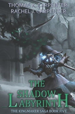The Shadow Labyrinth: A LitRPG Adventure by Carpenter, Rachel J.