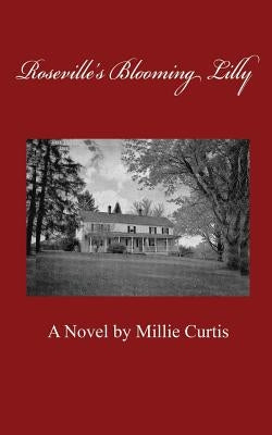 Roseville's Blooming Lilly by Curtis, Millie