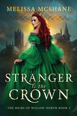 Stranger to the Crown by McShane, Melissa