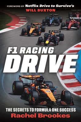 F1 Racing: Drive: The Secrets to Formula One Success by Brookes, Rachel
