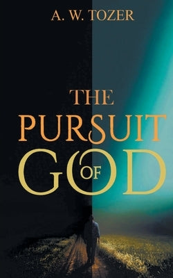 The Pursuit of God by Wildon Tozer, Aiden