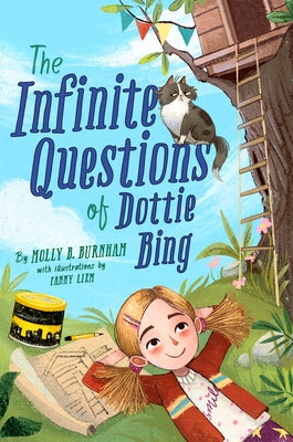The Infinite Questions of Dottie Bing by Burnham, Molly B.