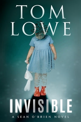 Invisible: A Sean O'Brien Novel by Lowe, Tom