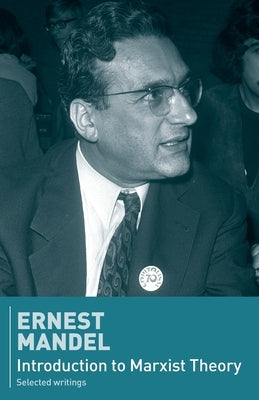 Introduction to Marxist Theory by Mandel, Ernest