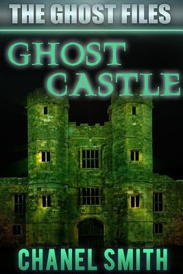 Ghost Castle by Smith, Chanel