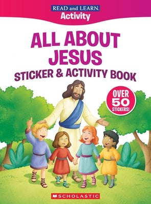 Read and Learn: All about Jesus Sticker & Activity Book by Gott, Jennifer