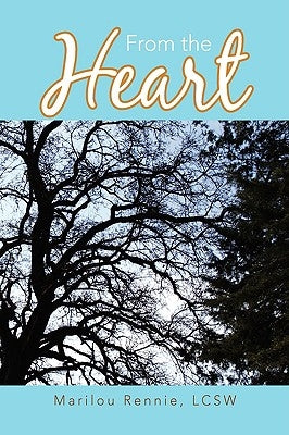 From the Heart by Rennie, Marilou Lcsw
