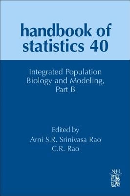 Integrated Population Biology and Modeling Part B: Volume 40 by Srinivasa Rao, Arni S. R.