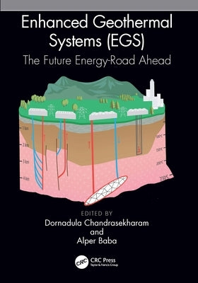 Enhanced Geothermal Systems (Egs): The Future Energy-Road Ahead by Chandrasekharam, Dornadula
