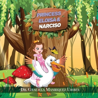 Princess Eloisa and Narciso by Uribes, Graciela M.
