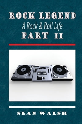 Rock Legend Part II by Walsh, Sean