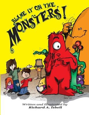 Blame it on the Monsters! by Isbell, Richard a.