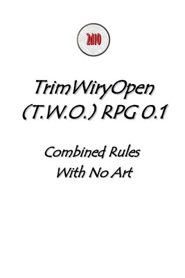 T.W.O. RPG - Combined - No Art by Squirewaldo
