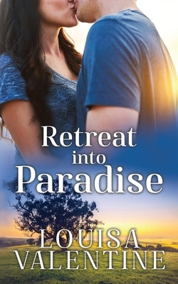 Retreat Into Paradise by Valentine, Louisa