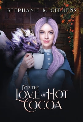 For the Love of Hot Cocoa by Clemens, Stephanie K.