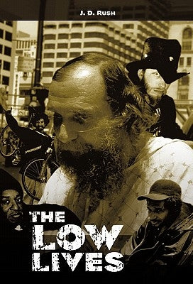 The Low Lives by Rush, J. D.