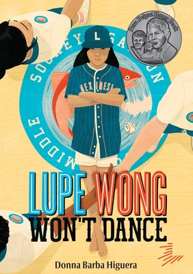 Lupe Wong Won't Dance by Higuera, Donna Barba