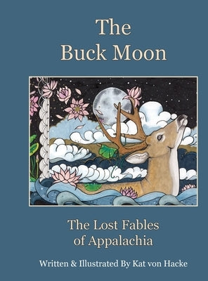 The Buck Moon by Von Hacke, Kat