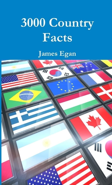 3000 Country Facts by Egan, James