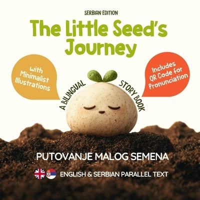 The Little Seed's Journey (Serbian Edition): A Bilingual English-Serbian Picture Book for Kids with Parallel Text and QR Code for Pronunciation by Neseli, Ahmet