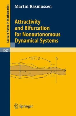 Attractivity and Bifurcation for Nonautonomous Dynamical Systems by Rasmussen, Martin