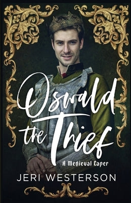 Oswald the Thief: A Medieval Caper by Westerson, Jeri