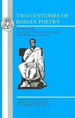Two Centuries of Roman Poetry by Davis, Arthur Robin