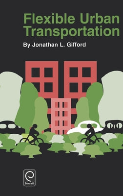 Flexible Urban Transportation by Gifford, Jonathan L.