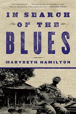 In Search of the Blues by Hamilton, Marybeth
