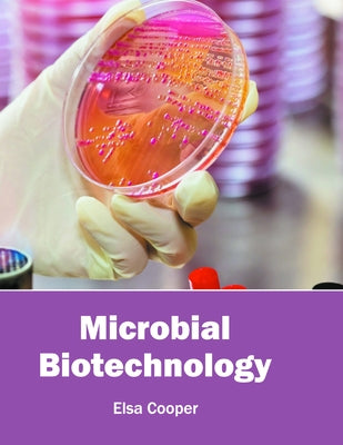 Microbial Biotechnology by Cooper, Elsa