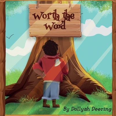 Worth The Wood by Deering, Dollyah