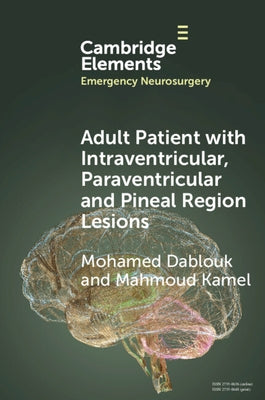 Adult Patient with Intraventricular, Paraventricular and Pineal Region Lesions by Dablouk, Mohamed