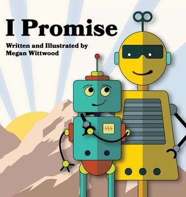 I Promise by Wittwood, Megan