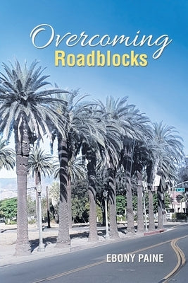 Overcoming Roadblocks by Paine, Ebony