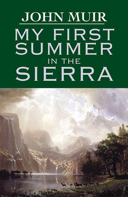 My First Summer in the Sierra by Muir, John