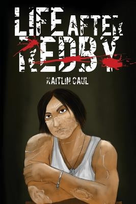 Life After Redby by Caul, Kaitlin